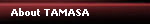 About TAMASA