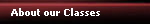 About our Classes