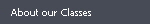 About our Classes